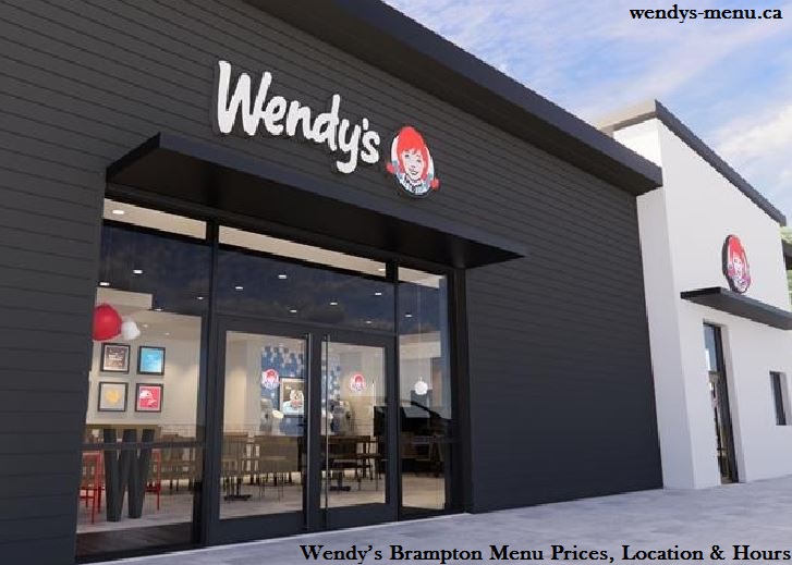 Wendy’s Brampton Menu Prices, Location & Hours