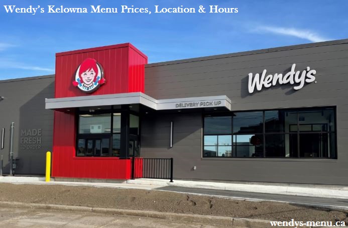 Wendy’s Kelowna Menu Prices, Location & Hours
